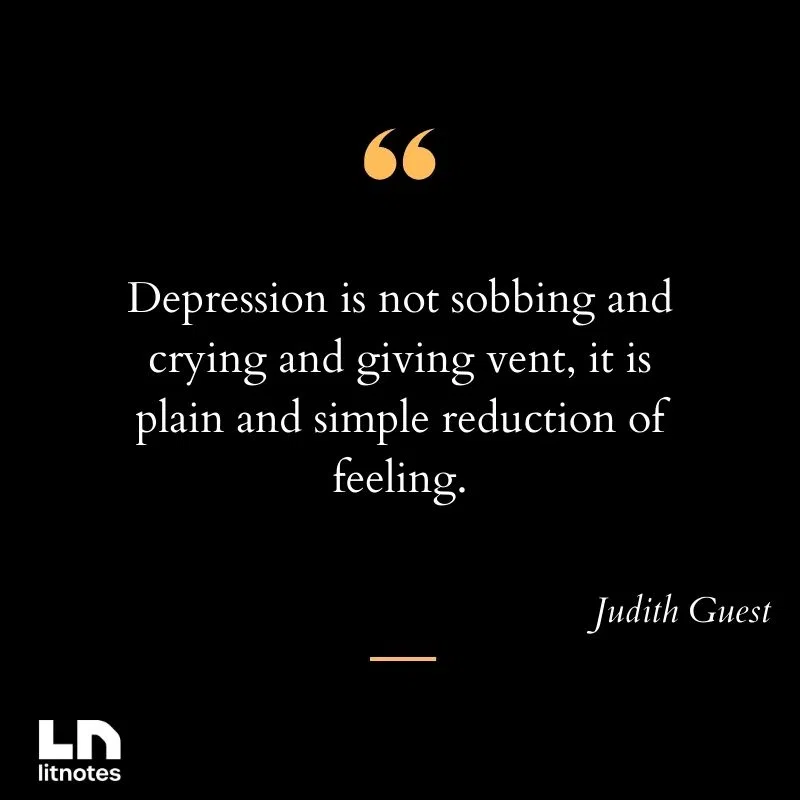 Depression is not sobbing and crying and giving vent, it is plain and simple reduction of feeling.